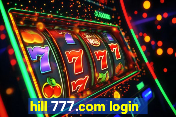 hill 777.com login